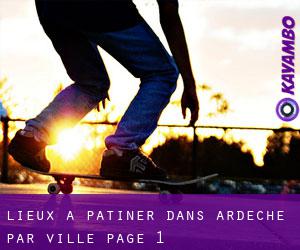 lieux à patiner dans Ardèche par ville - page 1