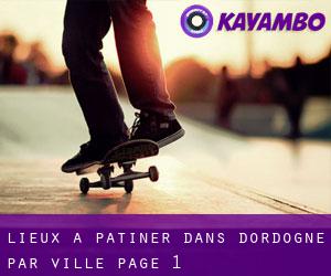 lieux à patiner dans Dordogne par ville - page 1