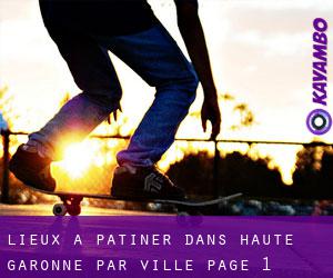 lieux à patiner dans Haute-Garonne par ville - page 1