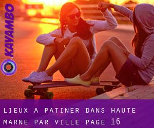 lieux à patiner dans Haute-Marne par ville - page 16