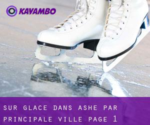 Sur glace dans Ashe par principale ville - page 1