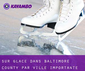 Sur glace dans Baltimore County par ville importante - page 3