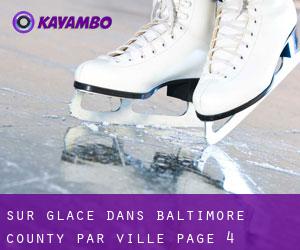Sur glace dans Baltimore County par ville - page 4