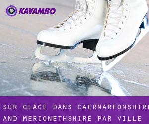 Sur glace dans Caernarfonshire and Merionethshire par ville importante - page 1