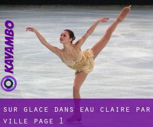 Sur glace dans Eau Claire par ville - page 1