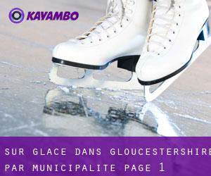 Sur glace dans Gloucestershire par municipalité - page 1