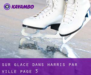 Sur glace dans Harris par ville - page 3