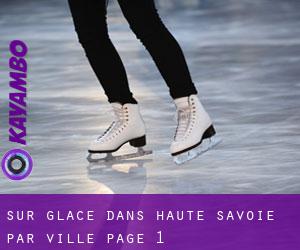 Sur glace dans Haute-Savoie par ville - page 1