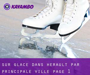 Sur glace dans Hérault par principale ville - page 1