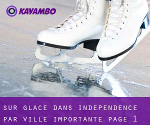 Sur glace dans Independence par ville importante - page 1