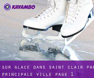 Sur glace dans Saint Clair par principale ville - page 1