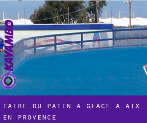 Faire du patin à glace à Aix-en-Provence