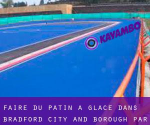 Faire du patin à glace dans Bradford (City and Borough) par principale ville - page 1