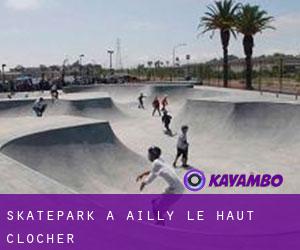 Skatepark à Ailly-le-Haut-Clocher