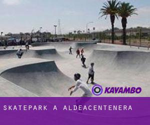 Skatepark à Aldeacentenera