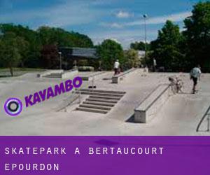Skatepark à Bertaucourt-Epourdon