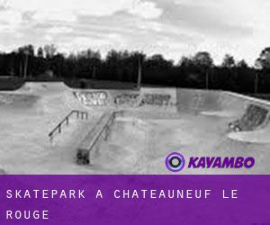 Skatepark à Châteauneuf-le-Rouge