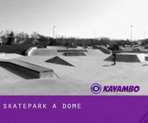 Skatepark à Dome
