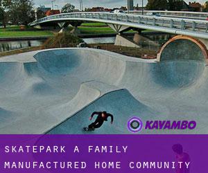Skatepark à Family Manufactured Home Community