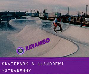 Skatepark à Llanddewi Ystradenny