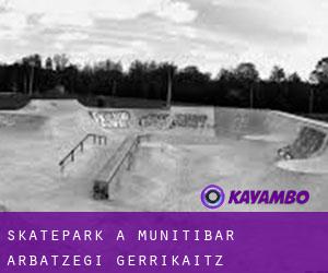Skatepark à Munitibar-Arbatzegi Gerrikaitz-