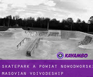 Skatepark à Powiat nowodworski (Masovian Voivodeship)