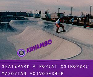 Skatepark à Powiat ostrowski (Masovian Voivodeship)