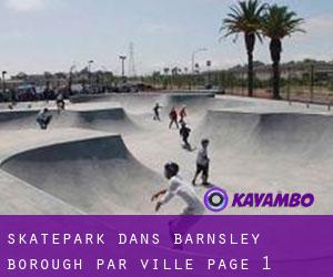 Skatepark dans Barnsley (Borough) par ville - page 1