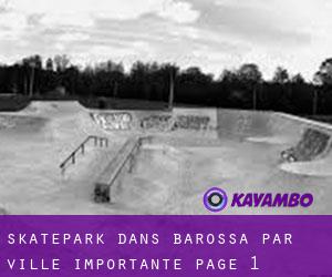 Skatepark dans Barossa par ville importante - page 1