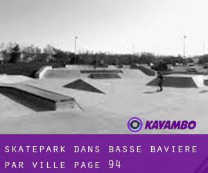 Skatepark dans Basse-Bavière par ville - page 94