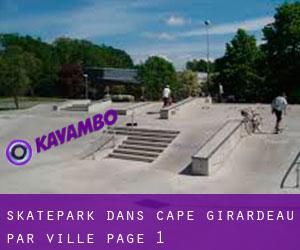 Skatepark dans Cape Girardeau par ville - page 1