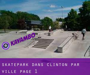 Skatepark dans Clinton par ville - page 1