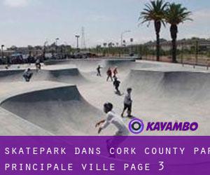 Skatepark dans Cork County par principale ville - page 3