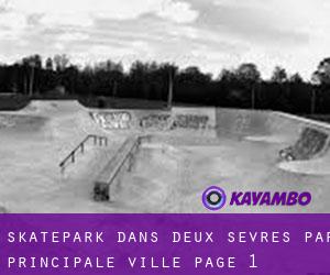 Skatepark dans Deux-Sèvres par principale ville - page 1