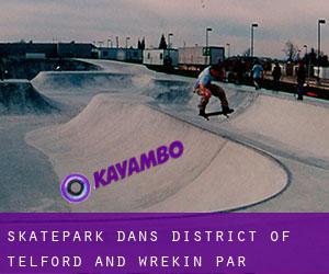 Skatepark dans District of Telford and Wrekin par principale ville - page 1
