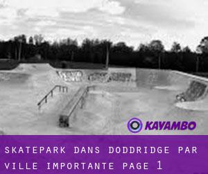 Skatepark dans Doddridge par ville importante - page 1