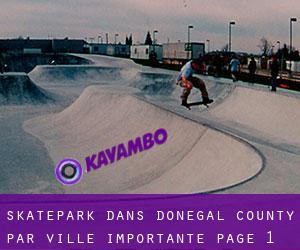 Skatepark dans Donegal County par ville importante - page 1