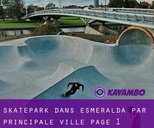 Skatepark dans Esmeralda par principale ville - page 1