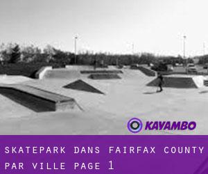 Skatepark dans Fairfax County par ville - page 1