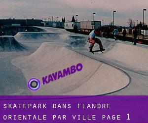 Skatepark dans Flandre-Orientale par ville - page 1