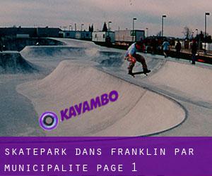 Skatepark dans Franklin par municipalité - page 1
