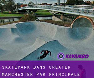 Skatepark dans Greater Manchester par principale ville - page 1