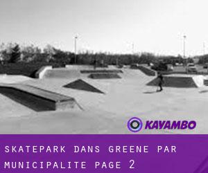 Skatepark dans Greene par municipalité - page 2