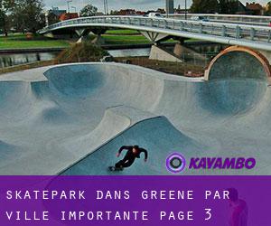 Skatepark dans Greene par ville importante - page 3