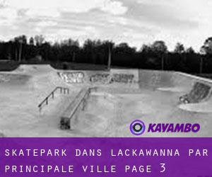 Skatepark dans Lackawanna par principale ville - page 3