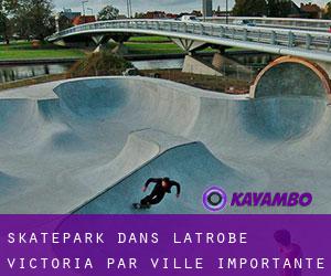 Skatepark dans Latrobe (Victoria) par ville importante - page 1