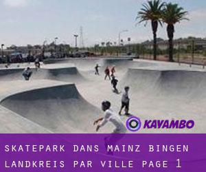 Skatepark dans Mainz-Bingen Landkreis par ville - page 1