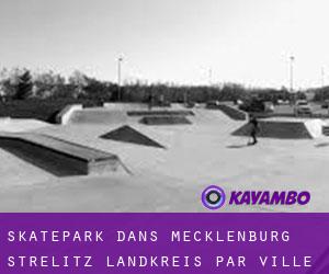 Skatepark dans Mecklenburg-Strelitz Landkreis par ville - page 1