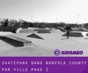 Skatepark dans Norfolk County par ville - page 1