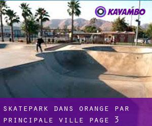 Skatepark dans Orange par principale ville - page 3